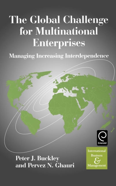 The Global Challenge for Multinational Enterprises: Managing Increasing Interdependence