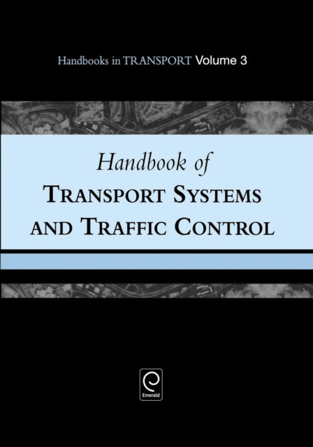 Handbook of Transport Systems and Traffic Control