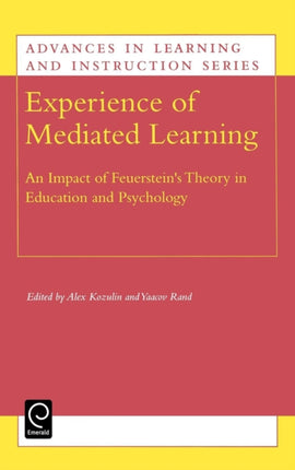 Experience of Mediated Learning An Impact of Feuersteins Theory in Education and Psychology 6 Advances in Learning and Instruction Series 6
