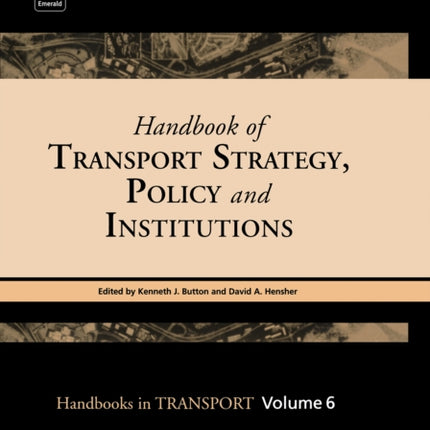 Handbook of Transport Strategy, Policy and Institutions