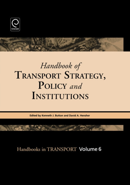 Handbook of Transport Strategy, Policy and Institutions