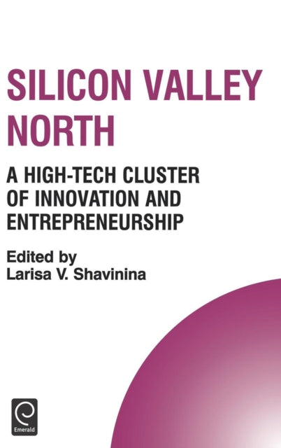 Silicon Valley North: A High-Tech Cluster of Innovation and Entrepreneurship