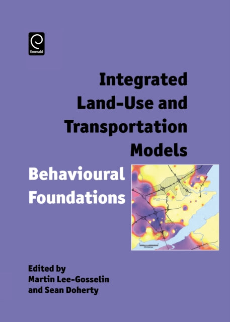 Integrated Land-Use and Transportation Models: Behavioural Foundations