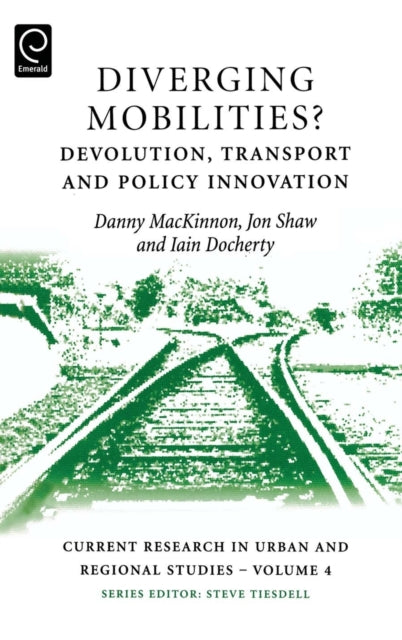 Diverging Mobilities: Devolution, Transport and Policy Innovation