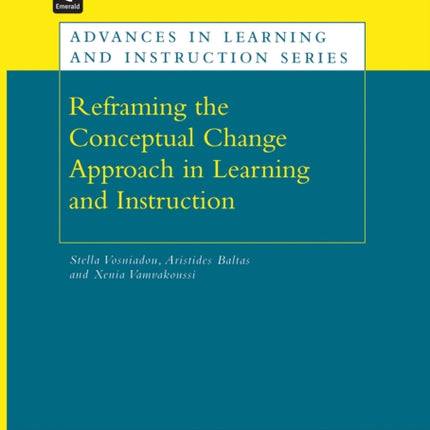 Reframing the Conceptual Change Approach in Learning and Instruction