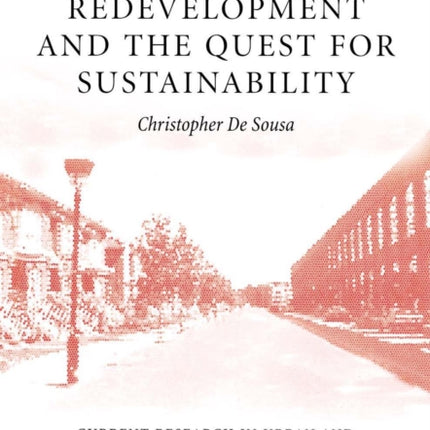 Brownfields Redevelopment and the Quest for Sustainability