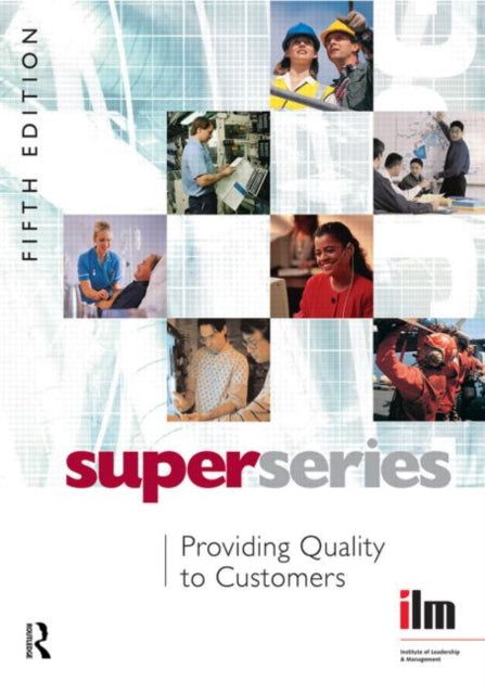 Providing Quality to Customers Institute of Learning  Management Super Series