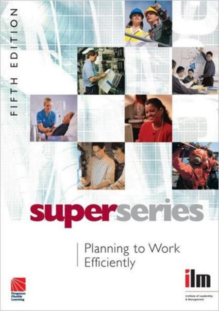 Planning to Work Efficiently Institute of Learning  Management Super Series