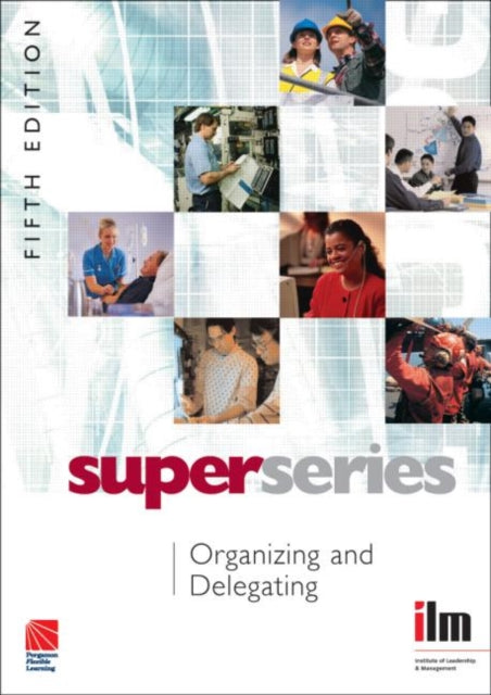 Organizing and Delegating Institute of Learning  Management Super Series