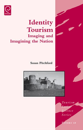 Identity Tourism: Imaging and Imagining the Nation