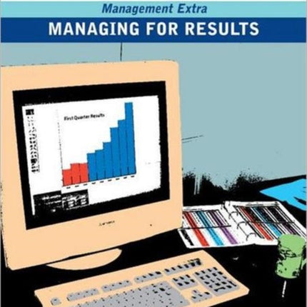 Managing for Results: Revised Edition