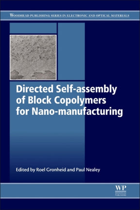Directed Selfassembly of Block Copolymers for Nanomanufacturing