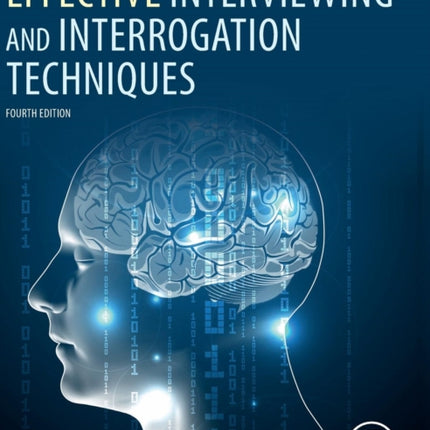 Effective Interviewing and Interrogation