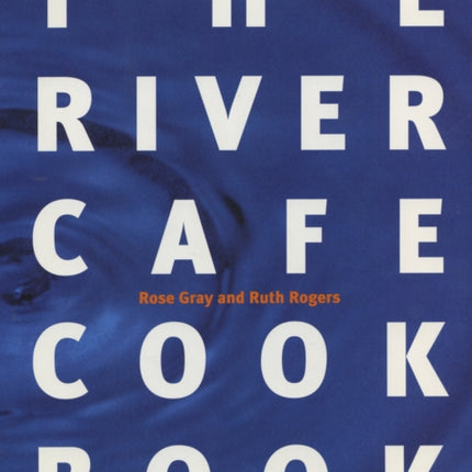 The River Cafe Cookbook