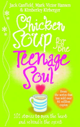 Chicken Soup For The Teenage Soul