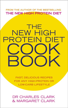 The New High Protein Diet Cookbook