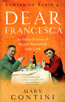 Dear Francesca: An Italian Journey of Recipes Recounted with Love