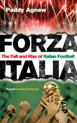 Forza Italia: The Fall and Rise of Italian Football