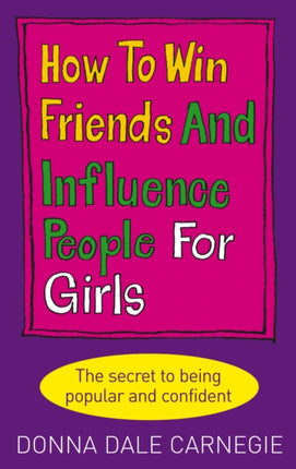 How to Win Friends and Influence People for Girls