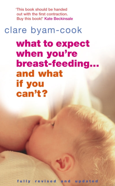 What To Expect When Youre Breastfeeding... And