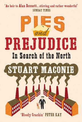 Pies and Prejudice: In search of the North