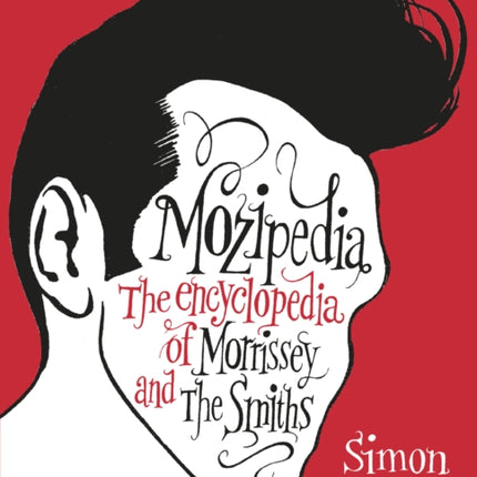 Mozipedia: The Encyclopaedia of Morrissey and the Smiths