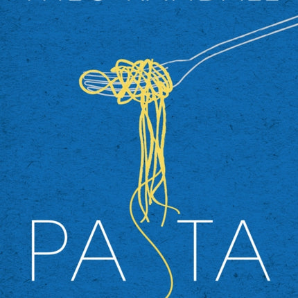 Pasta: over 100 mouth-watering recipes from master chef and pasta expert Theo Randall