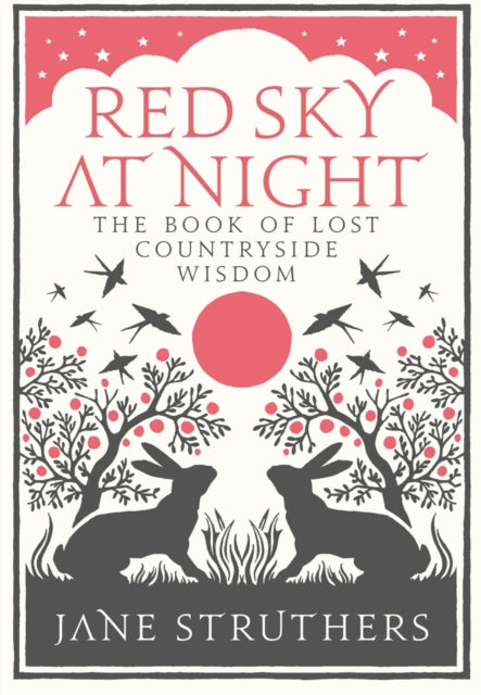 Red Sky at Night: The Book of Lost Country Wisdom