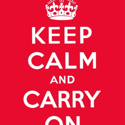 Keep Calm and Carry On