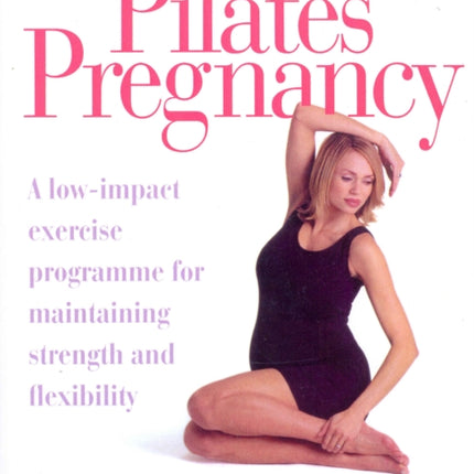 The Pilates Pregnancy