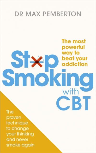 Stop Smoking with CBT: The most powerful way to beat your addiction