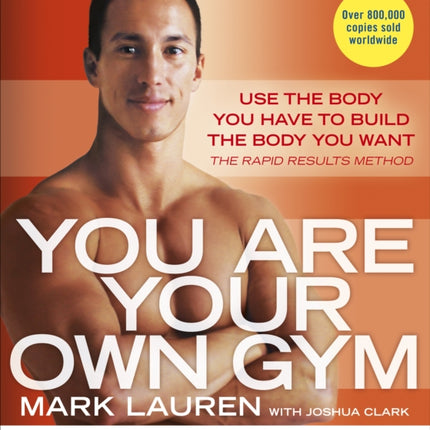 You Are Your Own Gym: The bible of bodyweight exercises