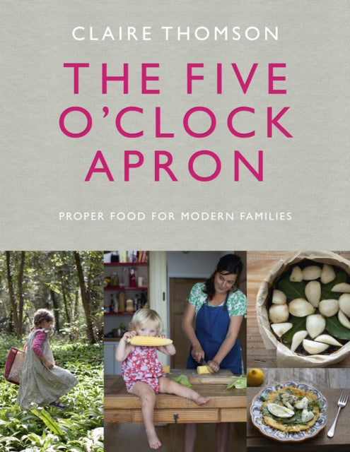 The Five OClock Apron Proper Food for Modern