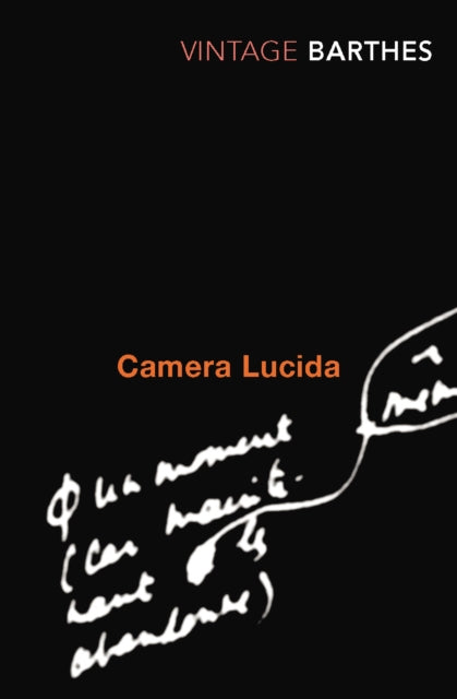 Camera Lucida: Reflections on Photography