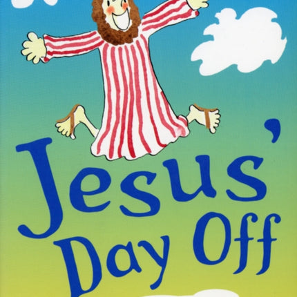 Jesus' Day Off