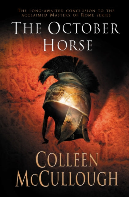 The October Horse: a marvellously epic sweeping historical novel full of political intrigue, romance, drama and war