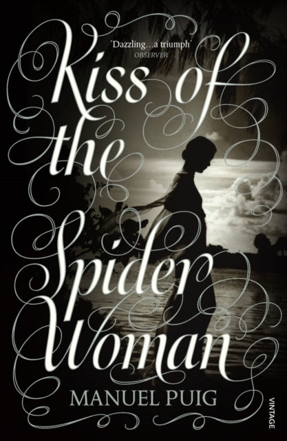 Kiss of the Spider Woman: The Queer Classic Everyone Should Read