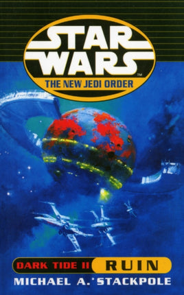 Star Wars The New Jedi Order  Dark Tide Ruin