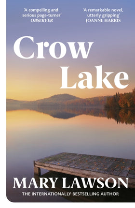 Crow Lake: FROM THE BOOKER PRIZE LONGLISTED AUTHOR OF A TOWN CALLED SOLACE