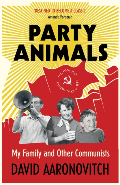 Party Animals: My Family and Other Communists