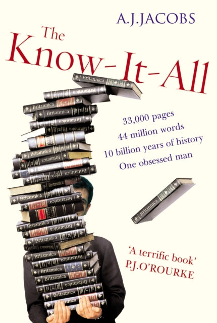 The Know-It-All: One Man's Humble Quest to Become the Smartest Person in the World