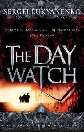 The Day Watch: (Night Watch 2)