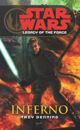 Star Wars Legacy of the Force VI  Inferno