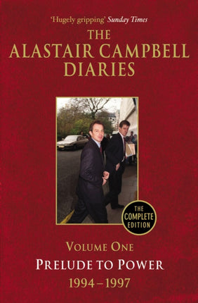 The Alastair Campbell Diaries Volume One