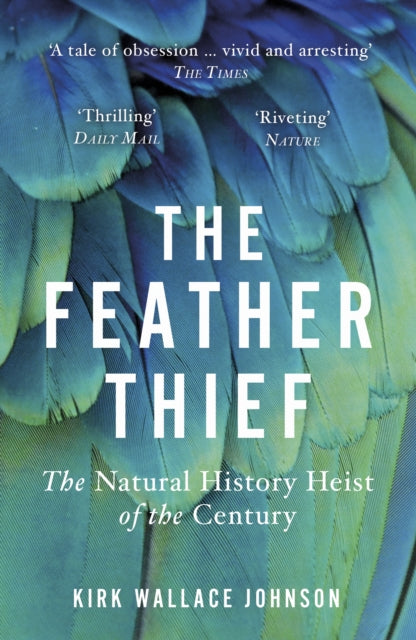 The Feather Thief: The Natural History Heist of the Century