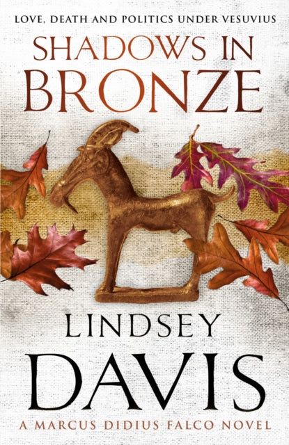 Shadows In Bronze: (Marco Didius Falco: book II): all is fair in love and war in this superb historical mystery from bestselling author Lindsey Davis