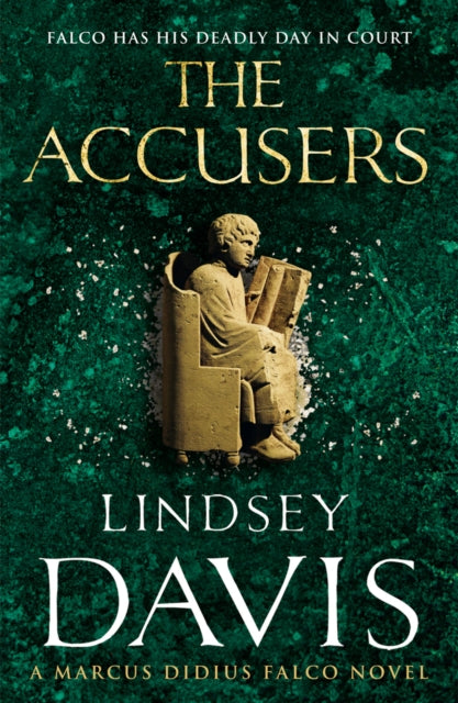 The Accusers: (Marco Didius Falco: book XV): a compelling and captivating historical mystery set in Rome from bestselling author Lindsey Davis