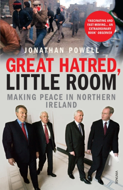 Great Hatred, Little Room: Making Peace in Northern Ireland