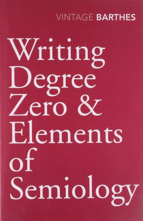 Writing Degree Zero  Elements of Semiology