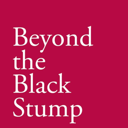 Beyond the Black Stump